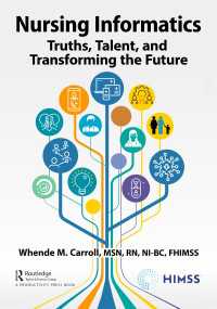 Nursing Informatics : Truths, Talent, and Transforming the Future