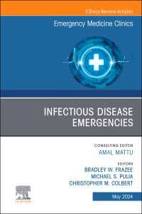 Infectious Disease Emergencies, An Issue of Emergency Medicine Clinics of North America, E-Book : Infectious Disease Emergencies, An Issue of Emergency Medicine Clinics of North America, E-Book