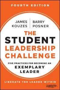 The Student Leadership Challenge : Five Practices for Becoming an Exemplary Leader（4）