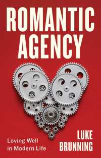 現代人のためのよく愛することの哲学<br>Romantic Agency : Loving Well in Modern Life