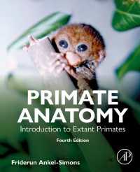 霊長類解剖学：現生霊長類入門（第４版）<br>Primate Anatomy : Introduction to Extant Primates（4）