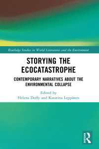 Storying the Ecocatastrophe : Contemporary Narratives about the Environmental Collapse