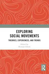 Exploring Social Movements : Theories, Experiences, and Trends