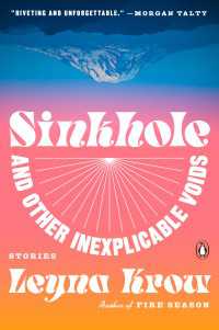 Sinkhole, and Other Inexplicable Voids : Stories