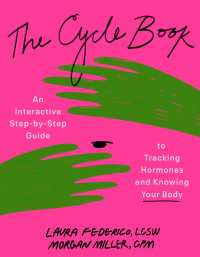 The Cycle Book : An Interactive Step-by-Step Guide to Tracking Hormones and Knowing Your Body