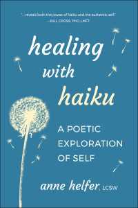 Healing with Haiku : A Poetic Exploration of Self