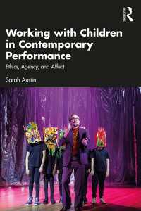 Working with Children in Contemporary Performance : Ethics, Agency and Affect