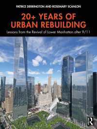 20+ Years of Urban Rebuilding : Lessons from the Revival of Lower Manhattan after 9/11