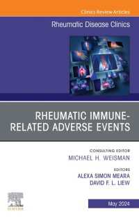 Rheumatic immune-related adverse events, An Issue of Rheumatic Disease Clinics of North America : Rheumatic immune-related adverse events, An Issue of Rheumatic Disease Clinics of North America, E-Book