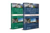 サイバーフィジカル・システムとしてのスマートグリッド（全２巻）<br>Smart Grids as Cyber Physical Systems, 2 Volume Set〈2 Volumes〉