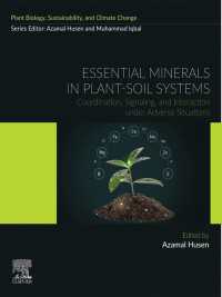 Essential Minerals in Plant-Soil Systems : Coordination, Signaling, and Interaction under Adverse Situations