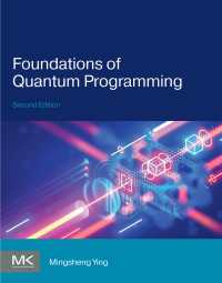 量子プログラミングの基礎（第２版）<br>Foundations of Quantum Programming（2）