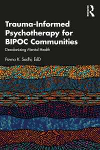 BIPOCコミュニティのためのトラウマを踏まえた精神療法<br>Trauma-Informed Psychotherapy for BIPOC Communities : Decolonizing Mental Health