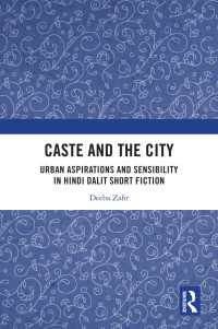 Caste and the City : Urban Aspirations and Sensibility in Dalit Short Fiction in Hindi