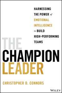 The Champion Leader : Harnessing the Power of Emotional Intelligence to Build High-Performing Teams