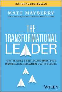 The Transformational Leader : How the World's Best Leaders Build Teams, Inspire Action, and Achieve Lasting Success