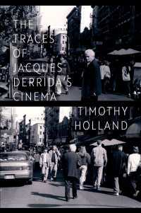 デリダの映画の痕跡<br>The Traces of Jacques Derrida's Cinema