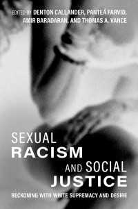 性的人種差別主義と社会正義<br>Sexual Racism and Social Justice : Reckoning with White Supremacy and Desire