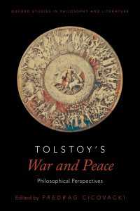 Tolstoy's War and Peace : Philosophical Perspectives