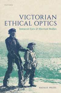 Victorian Ethical Optics : Innocent Eyes and Aberrant Bodies