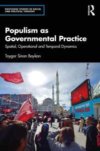 Populism as Governmental Practice : Spatial, Operational and Temporal Dynamics