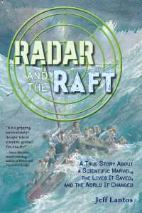Radar and the Raft : A True Story About a Scientific Marvel, the Lives it Saved, and the World it Changed