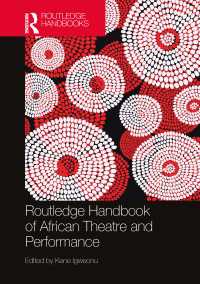 ラウトレッジ版　アフリカの演劇・パフォーマンス・ハンドブック<br>Routledge Handbook of African Theatre and Performance