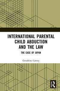 国際的な親による子の奪取と法：日本の事例<br>International Parental Child Abduction and the Law : The Case of Japan