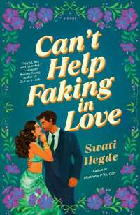 Can't Help Faking in Love : A Novel