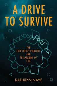 生存への衝動：自由エネルギー理論と人生の意味<br>A Drive to Survive : The Free Energy Principle and the Meaning of Life