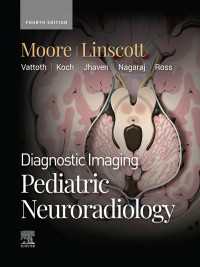 小児神経放射線学：画像診断（第４版）<br>Diagnostic Imaging: Pediatric Neuroradiology - E-BOOK : Diagnostic Imaging: Pediatric Neuroradiology - E-BOOK（4）