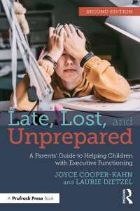 Late, Lost, and Unprepared : A Parents’ Guide to Helping Children with Executive Functioning（2）