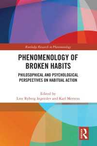 断ち切られた慣習の現象学<br>Phenomenology of Broken Habits : Philosophical and Psychological Perspectives on Habitual Action