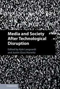テクノロジーの破壊的変化と法・メディア・社会<br>Media and Society After Technological Disruption