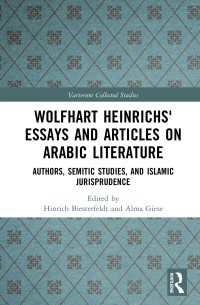 Wolfhart Heinrichsʼ Essays and Articles on Arabic Literature : Authors, Semitic Studies, and Islamic Jurisprudence