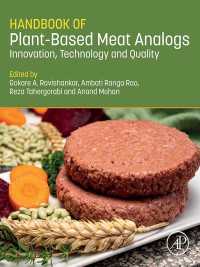 植物ベースの代用肉ハンドブック<br>Handbook of Plant-Based Meat Analogs : Innovation, Technology and Quality