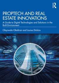 PropTech and Real Estate Innovations : A Guide to Digital Technologies and Solutions in the Built Environment