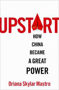 Upstart : How China became a Great Power
