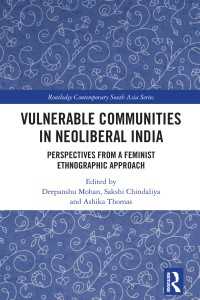 Vulnerable Communities in Neoliberal India : Perspectives from a Feminist Ethnographic Approach