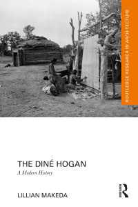 The Din&eacute; Hogan : A Modern History
