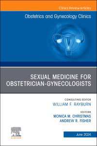 Sexual Medicine for Obstetrician-Gynecologists, An Issue of Obstetrics and Gynecology Clinics, E-Book : Sexual Medicine for Obstetrician-Gynecologists, An Issue of Obstetrics and Gynecology Clinics, E-Book