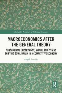 Macroeconomics After the General Theory : Fundamental Uncertainty, Animal Spirits and Shifting Equilibrium in a Competitive Economy