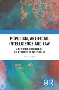ポピュリズム、人工知能と法：現在の力学の新たな理解<br>Populism, Artificial Intelligence and Law : A New Understanding of the Dynamics of the Present
