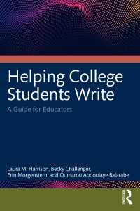 大学生のライティング支援ガイド<br>Helping College Students Write : A Guide for Educators