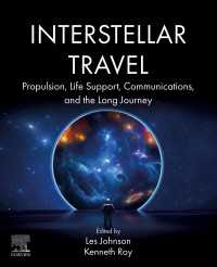 恒星間航行：推進・生命維持・通信・長期行程<br>Interstellar Travel : Propulsion, Life Support, Communications, and the Long Journey