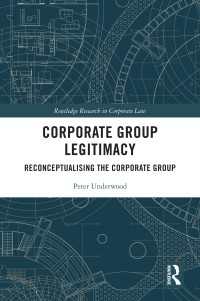 Corporate Group Legitimacy : Reconceptualising the Corporate Group