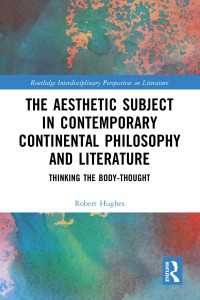 The Aesthetic Subject in Contemporary Continental Philosophy and Literature : Thinking the Body-Thought