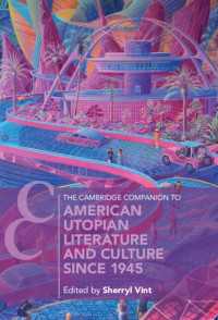 ケンブリッジ版　1945年以降のアメリカ・ユートピア文学・文化必携<br>The Cambridge Companion to American Utopian Literature and Culture since 1945