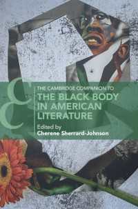 ケンブリッジ版　アメリカ文学における黒人の身体必携<br>The Cambridge Companion to the Black Body in American Literature