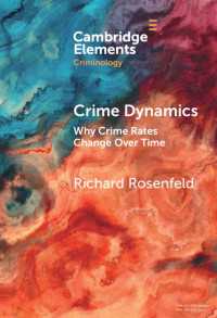 犯罪発生率の変動要因<br>Crime Dynamics : Why Crime Rates Change Over Time
